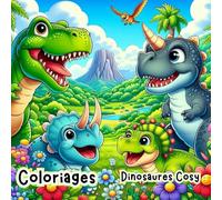 Coloriages Dinosaures Cosy: Dinosaures adorables en ambiance cocooning | Cahier de coloriages enfant dès 4 ans | Diplodocus, vélociraptor, stégosaure