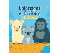 Coloriages et écriture: Les animaux