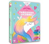 Coloriages Fabuleuses Licornes: Avec 6 feutres pailletés
