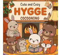 Coloriages HYGGE, pour faire du COCOONING: Relaxant, pour se détendre, créer une ambiance chaleureuse à la Danoise