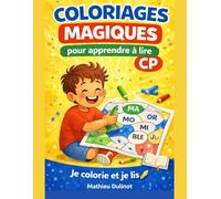 Coloriages magiques pour apprendre à lire en CP: Lecture syllabique ludique - sons, syllabes et mots simples - spécial CP