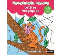 Coloriages malins - Lettres magiques: 5-6 ans - Grande section