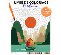 Coloriages Mystère pour Adultes - 40 destinations autour du Monde: Relaxant, coloriage numéroté, accessible à tous.