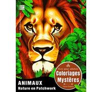Coloriages Mystères Animaux - Nature en Patchwork (Luca Gosco - Coloriages Mystères)