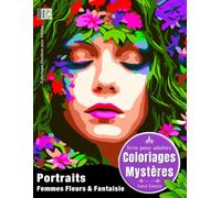 Coloriages Mystères Portraits - Femmes Fleurs & Fantaisie (Luca Gosco - Coloriages Mystères)