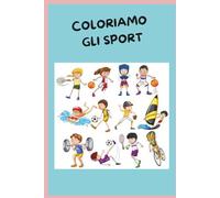 COLORIAMO GLI SPORT: Libro per bambini