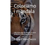 Coloriamo i mandala: 24 Giorni di Felicità e Creatività per Bambini