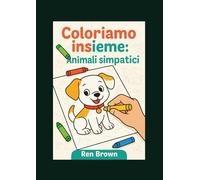 Coloriamo insieme: Animali simpatici