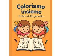 Coloriamo insieme: Il libro delle gemelle
