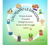 COLORIAMO LE EMOZIONI: Un libro da leggere, colorare e respirare insieme (AROMACOLORI)