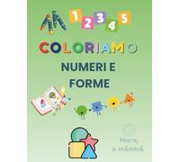 Coloriamo numeri e forme