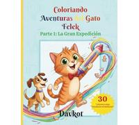 Coloriando Aventuras del Gato Felek: Parte 1: La Gran Expedición (Felix the Cat’s Adventures)