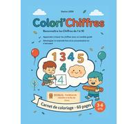 Colori'Chiffres: Mon carnet de coloriage (Colori'Découvertes livres de coloriages éducatif)