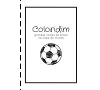 COLORIDIM: Big names from Brazil at the World Cup