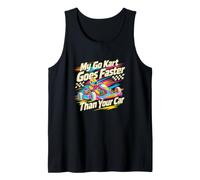 Colorido Go Kart Racing Driver My Go Kart va más rápido Que Camiseta sin Mangas