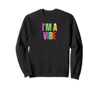 Colorido I'm A Vibe Energía Positiva Sudadera