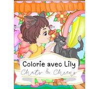 Colorie avec Lily : Chats et Chiens