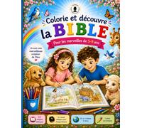 Colorie et découvre la Bible: Pour les enfants de 5-9 ans