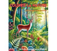 COLORIE LA NATURE: Un voyage dans la forêt