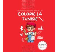 Colorie la Tunisie: Livre de coloriage pour enfants par Tkallem Tounsi