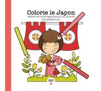 Colorie le Japon: Cahier de coloriage autour du monde