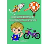 Colorie les transports / livre a colorier pour enfant / coloring book for kids: Coloring book - transports
