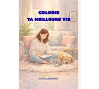 Colorie Ta Meilleure Vie: Un Coloriage pour des Moments de Calme et de Couleurs