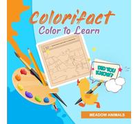 Colorifact Color To Learn: Meadow Animals: Fun Fact Coloring Book (Colorifact Color To Learn Fun Fact Coloring Books)