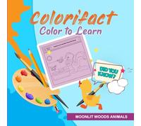 Colorifact Color To Learn: Moonlit Woods Animals: Fun Fact Coloring Book (Colorifact Color To Learn Fun Fact Coloring Books)