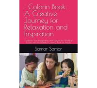 : Colorin Book: A Creative Journey for Relaxation and Inspiration: : Unleash Your Imagination and Explore the World of Colors with this Beautiful Coloring Book for Adults