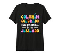 Colorín Colorado Esta Profesora se ha Jubilado Jubilación Camiseta Premium