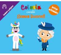 Colorin cuenta Eleanor Roosevelt (Las Minibiografias de Colorin Cuenta)