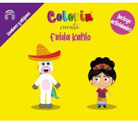 Colorin cuenta Frida Kahlo (Las Minibiografias de Colorin Cuenta)