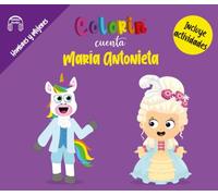 Colorin cuenta María Antonieta (Las Biografías de Colorin Cuenta)