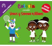Colorin cuenta Venus y Serena Williams (Las Minibiografias de Colorin Cuenta)