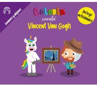 Colorin cuenta Vincent Van Gogh (Las Biografías de Colorin Cuenta)