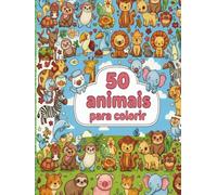 Colorindo 50 animais: Um livro de colorir para crianças com animais em paisagens incríveis.