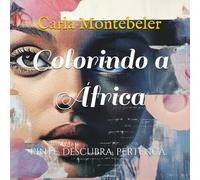 Colorindo a África: Pinte, descubra, pertença.