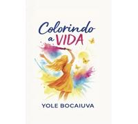 Colorindo a Vida: Transformando o ordinário em extraordinário