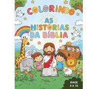 Colorindo as histórias da bíblia: Leve Jesus para dentro de sua casa