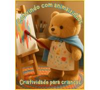 Colorindo com animaizinhos: Criatividade para crianças