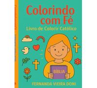 COLORINDO COM FÉ: Livro de Colorir Católico