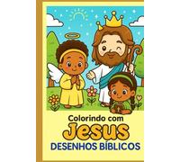 Colorindo com Jesus: Desenhos Biblicos