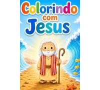 Colorindo com Jesus: Livrinho de Colorir Infantil