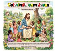 Colorindo com Jesus - Pequeninos com Fé