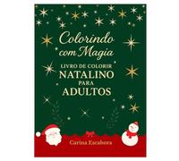 Colorindo com Magia - Natal: Natalino para adultos