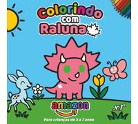 Colorindo com Raluna: Deixe seu filho explorar o mundo mágico de Raluna! 40 atividades criativas (páginas para colorir, labirintos e jogos de ligar os ... bônus incluído nas páginas de segurança!)
