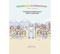 Colorindo Deuteronômio: Coleção Pequenos Escribas: Volume 5: Guardando a Palavra no Coração - Livro de Colorir Bíblico Infantil com Atividades, Leis e Versículos