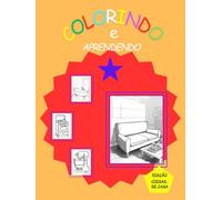 Colorindo e Aprendendo: Descubra os Nomes em Português: Colorindo e Aprendendo: coisas de casa