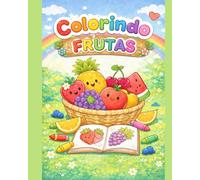 COLORINDO FRUTAS: Um mundo doce e divertido de cores para todas as idades
